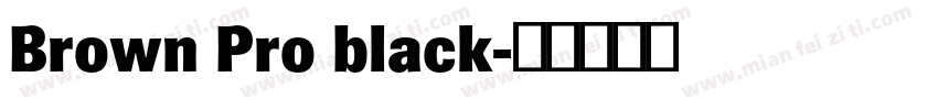 Brown Pro black字体转换